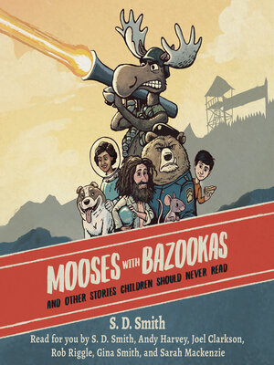 Mooses with Bazookas - Audiobook